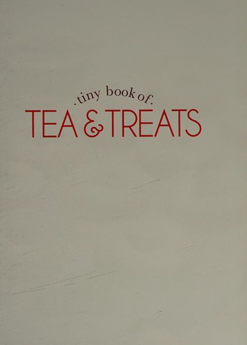 Cover for TINY BOOK of TEA and TREATS