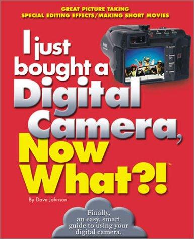 Cover for I just bought a digital camera, now what?!
