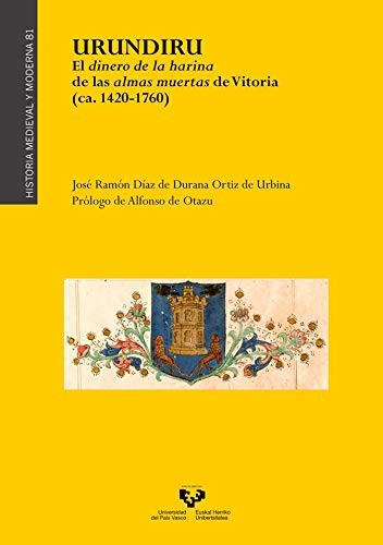 Cover for Urundiru. El dinero de la harina de las almas muertas de Vitoria