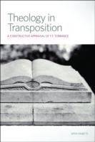 Cover for Theology In Transposition A Constructive Appraisal Of T F Torrance