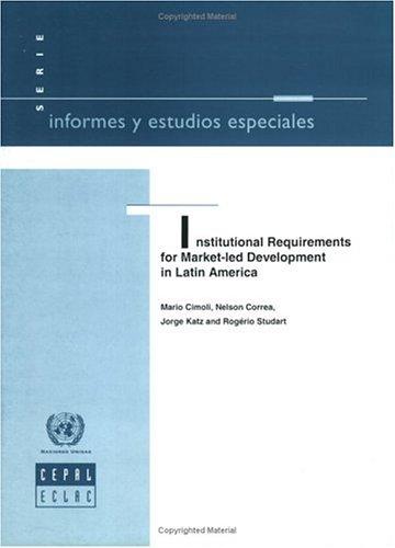 Cover for Institutional Requirements for Market-Led Developments in Latin America