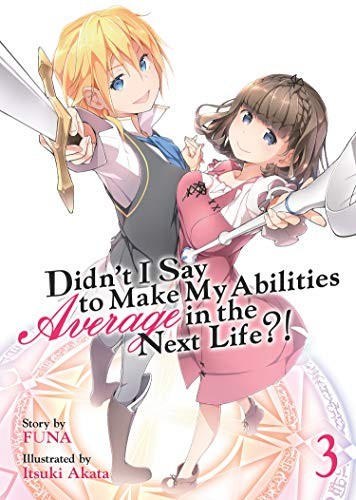 Cover for Didn't I Say to Make My Abilities Average in the Next Life?!  Vol. 3