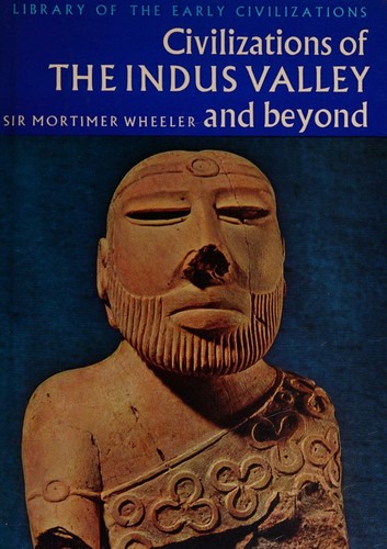 Cover for Civilizations of the Indus Valley and beyond