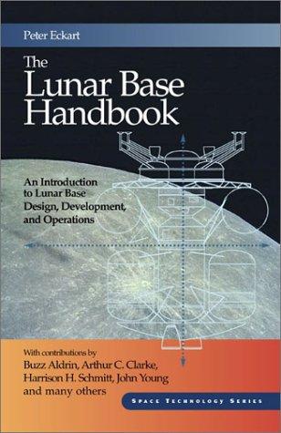 Cover for The Lunar Base Handbook (Space Technology Series)