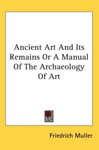 Cover for Ancient art and Its remains