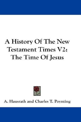 Cover for A History Of The New Testament Times V2