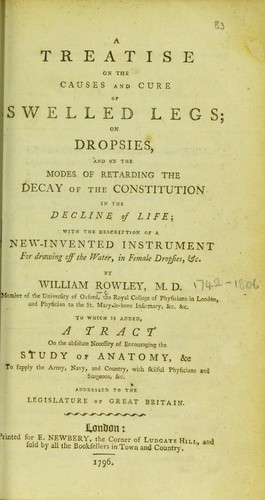 Cover for A treatise on the cause and cure of swelled legs, on dropsies ... ; to which is added a tract on the absolute necessity of encouraging the study of anatomy ... [etc.]