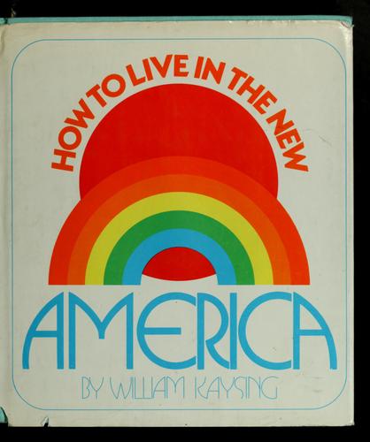 Cover for How to live in the new America.