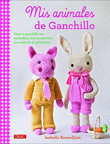 Cover for Mis animales de ganchillo