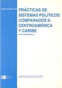Cover for Practicas De Sistemas Politicos Comparados II. Centro America y Caribe / Compared Political Systems Practices II