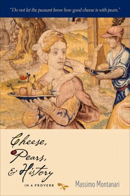 Cover for Cheese Pears And History In A Proverb