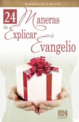 Cover for 24 Maneras de Explicar El Evangelio
            
                Coleccion Temas de Fe
