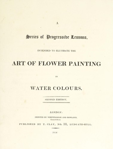 Cover for A series of progressive lessons intended to elucidate the art of flower painting in water colours