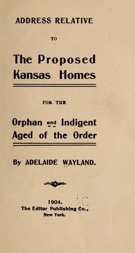 Cover for Address relative to the proposed Kansas homes for the orphan and indigent aged of the Order [of Odd fellows]