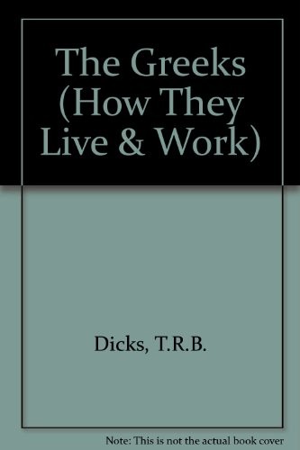 Cover for The Greeks: how they live and work