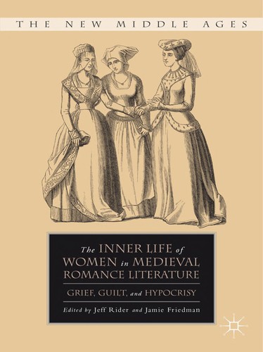 Cover for The inner life of women in medieval romance literature