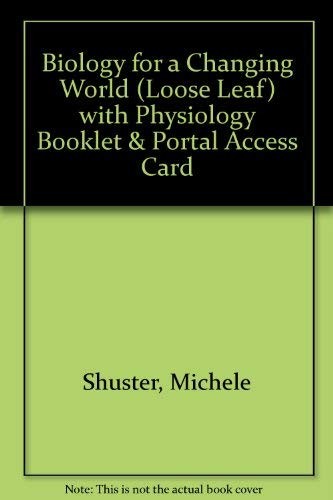 Cover for Biology for a Changing World , Physiology Booklet & Portal Access Card
