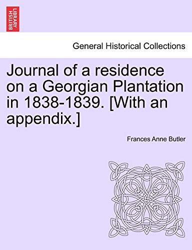 Cover for Journal of a residence on a Georgian Plantation in 1838-1839. [With an appendix.]
