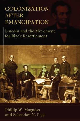 Cover for Colonization After Emancipation: Lincoln and the Movement for Black Resettlement