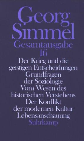 Cover for Gesamtausgabe, 24 Bde., Bd.16, Der Krieg und die geistigen Entscheidungen; Grundfragen der Soziologie; Vom Wesen des historischen Verstehens; Der Konfl