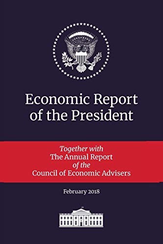 Cover for Economic Report of the President 2018 : Transmitted to the Congress January 2018