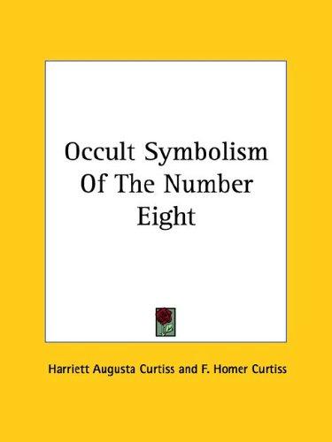 Cover for Occult Symbolism Of The Number Eight
