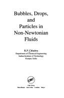 Cover for Bubbles, drops, and particles in non-Newtonian fluids