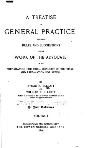Cover for A treatise on general practice, containing rules and suggestions for the work of the advocate in the preparation for trial, conduct of the trial and preparation for appeal