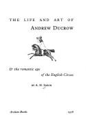 Cover for The life and art of Andrew Ducrow & the romantic age of the English circus