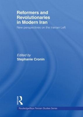 Cover for Reformers and Revolutionaries in Modern Iran
