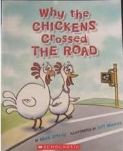 Cover for Why the Chickens Crossed the Road