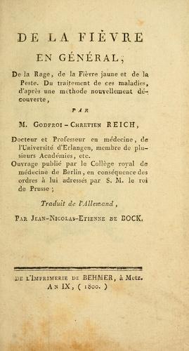 Cover for De la fièvre en général, de la rage, de la fièvre jaune et de la peste