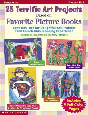Cover for 25 Terrific Art Projects Based on Favorite Picture Books