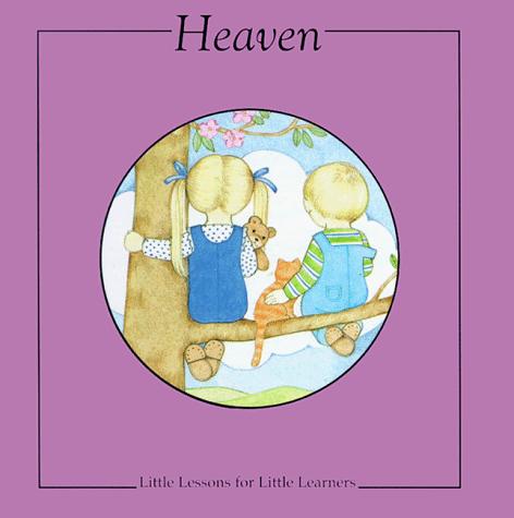 Cover for Heaven (Little Lessons for Little Learners)