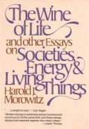 Cover for The wine of life, and other essays on societies, energy & living things