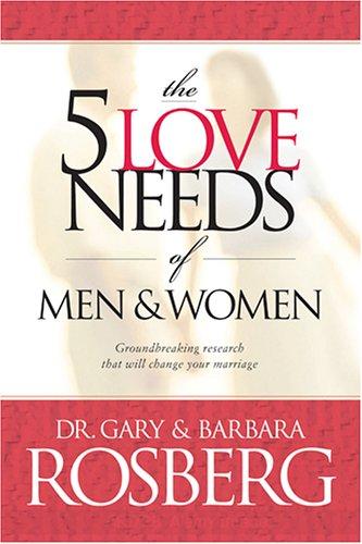 Cover for The 5 Love Needs of Men And Women