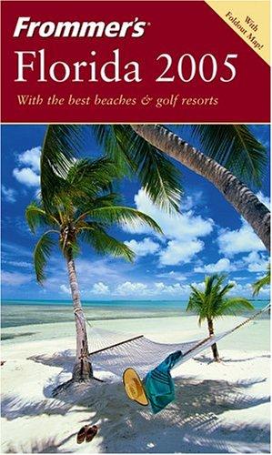 Cover for Frommer's ®  Florida 2005 (Frommer's Complete)