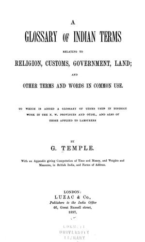Cover for A glossary of Indian terms relating to religion, customs, government, land ; and other terms in common use
