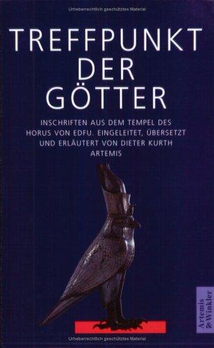 Cover for Treffpunkt der Götter. Inschriften aus dem Tempel des Horus von Edfu.