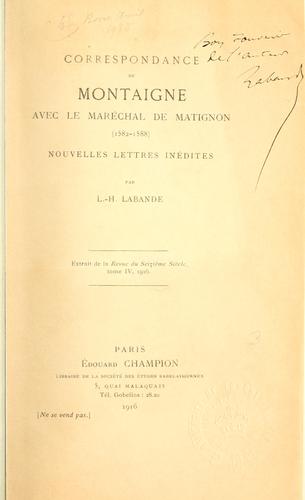 Cover for Correspondance de Montaigne avec le maréchal De Matignon (1582-1588)