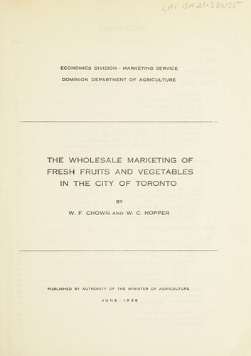 Cover for WHOLESALE MARKETING OF FRESH FRUITS AND VEGETABLES IN THE CITY OF TORONTO