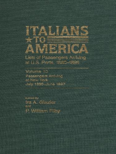 Cover for Italians to America, Volume 10 July 1896-June 1897