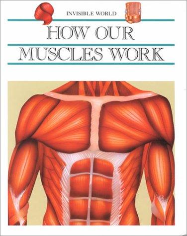 Cover for How our muscles work.