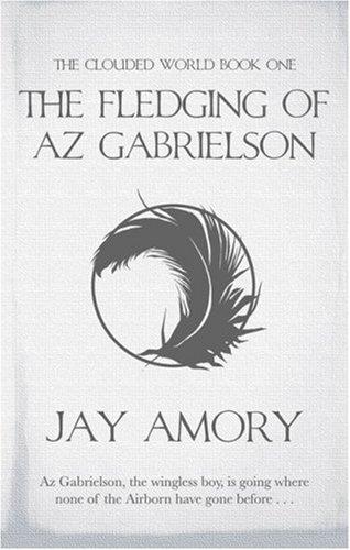 Cover for The Fledging of Az Gabrielson (The Clouded World)
