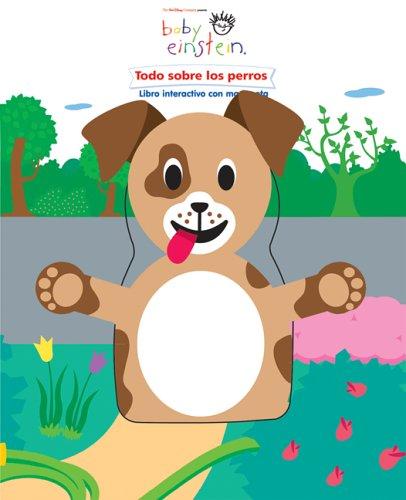 Cover for Baby Einstein: Todo sobre los perros: Baby Einstein