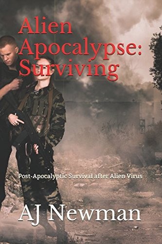 Cover for Alien Apocalypse: Surviving: Post-Apocalyptic Survival after Alien Virus