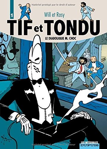Cover for Tif et Tondu, Tome 1 : Le diabolique M.Choc : La Main Blanche ; Le retour de Choc ; Passez muscade