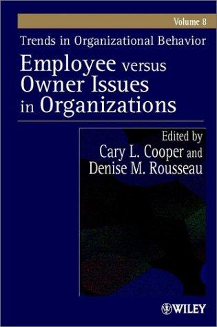 Cover for Trends in Organizational Behavior, Volume 8, Employee Versus Owner Issues in Organizations