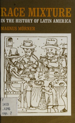 Cover for Race mixture in the history of Latin America.