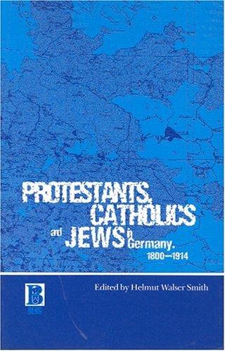 Cover for Protestants, Catholics and Jews in Germany, 1800-1914